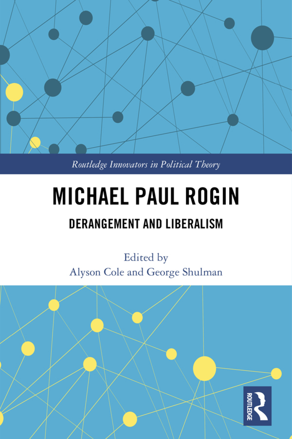 Michael Paul Rogin Derangement and Liberalism 1st Edition â€“ PDF/EPUB Version Downloadable