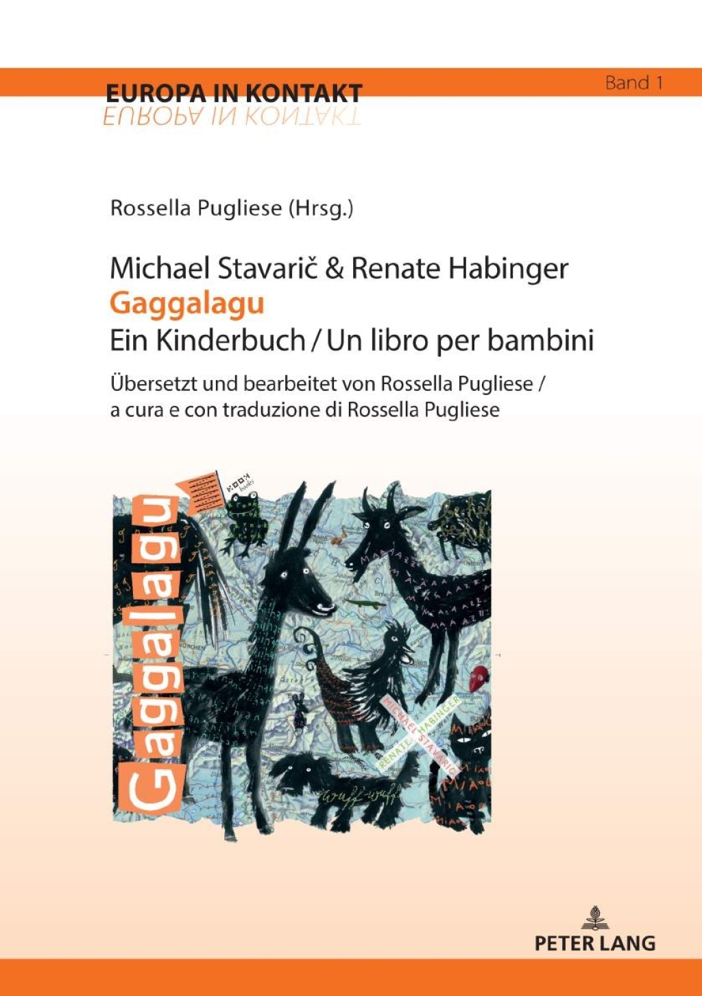 Michael Stavari & Renate Habinger Gaggalagu Ein Kinderbuch / Un libro per bambini Ãœbersetzt und bearbeitet von Rossella Pugliese / a cura e con traduzione di Rossella Pugliese 1st Edition â€“ PDF/EPUB Version Downloadable