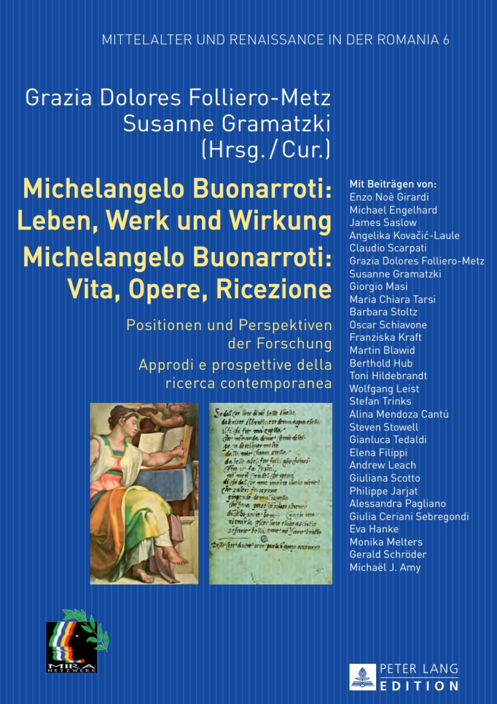 Michelangelo Buonarroti: Leben, Werk und Wirkung- Michelangelo Buonarroti: Vita, Opere, Ricezione Positionen und Perspektiven der Forschung- Approdi e prospettive della ricerca contemporanea 1st Edition â€“ PDF/EPUB Version Downloadable