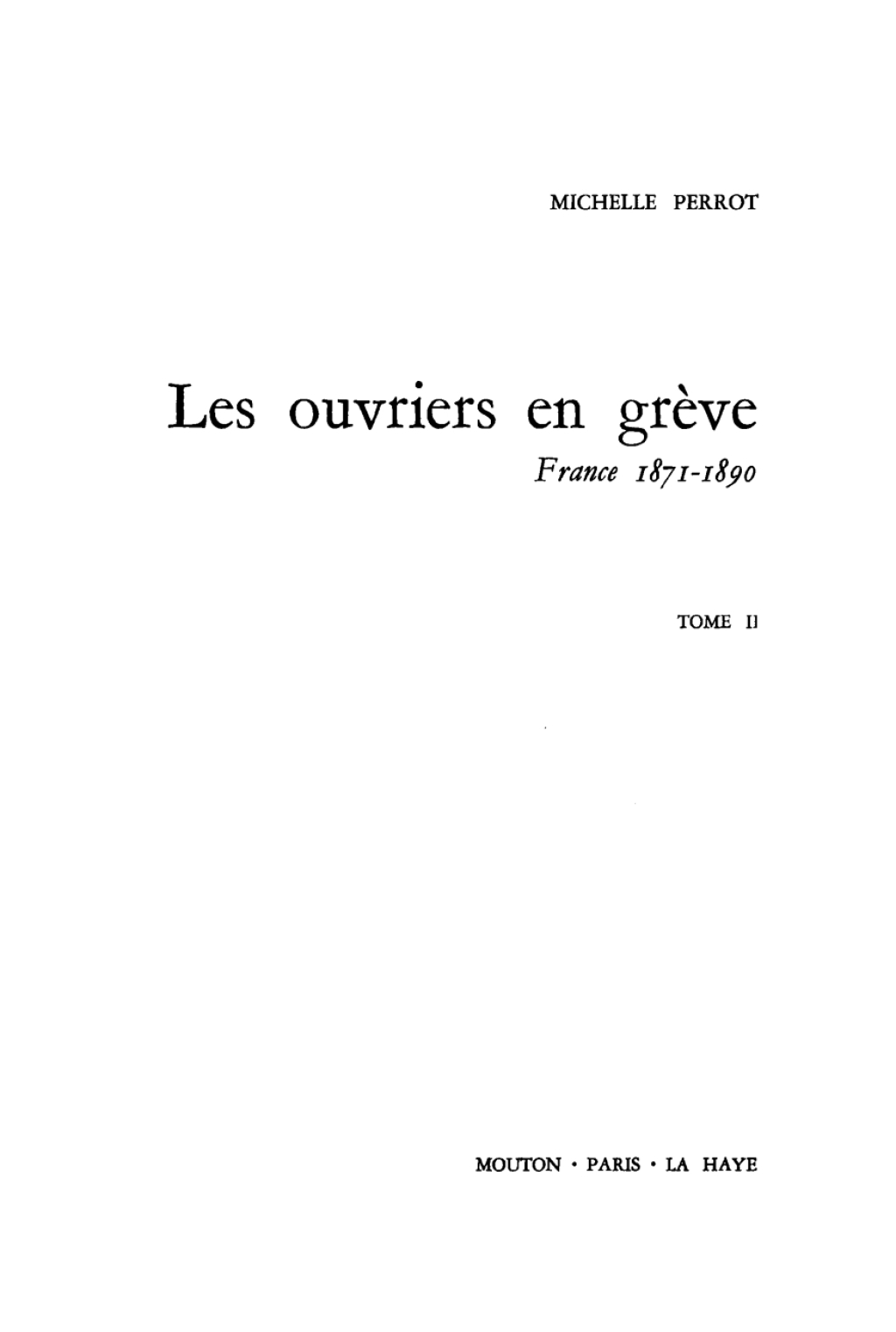 Michelle Perrot: Les ouvriers en grÃ¨ve. Tome II 1st Edition â€“ PDF/EPUB Version Downloadable