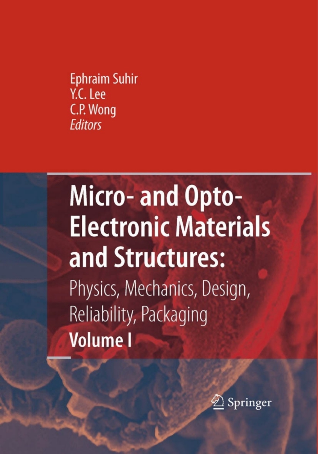 Micro- and Opto-Electronic Materials and Structures: Physics, Mechanics, Design, Reliability, Packaging Volume I Materials Physics - Materials Mechanics. Volume II Physical Design - Reliability and Packaging 1st Edition â€“ PDF/EPUB Version Downloadable