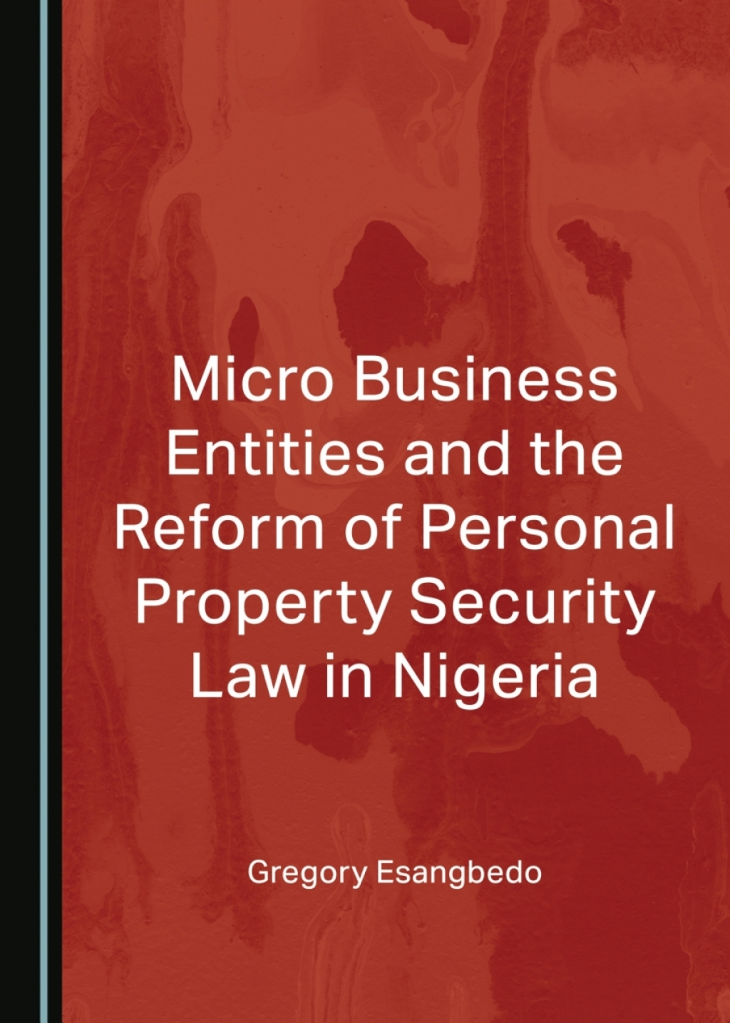 Micro Business Entities and the Reform of Personal Property Security Law in Nigeria 1st Edition â€“ PDF/EPUB Version Downloadable