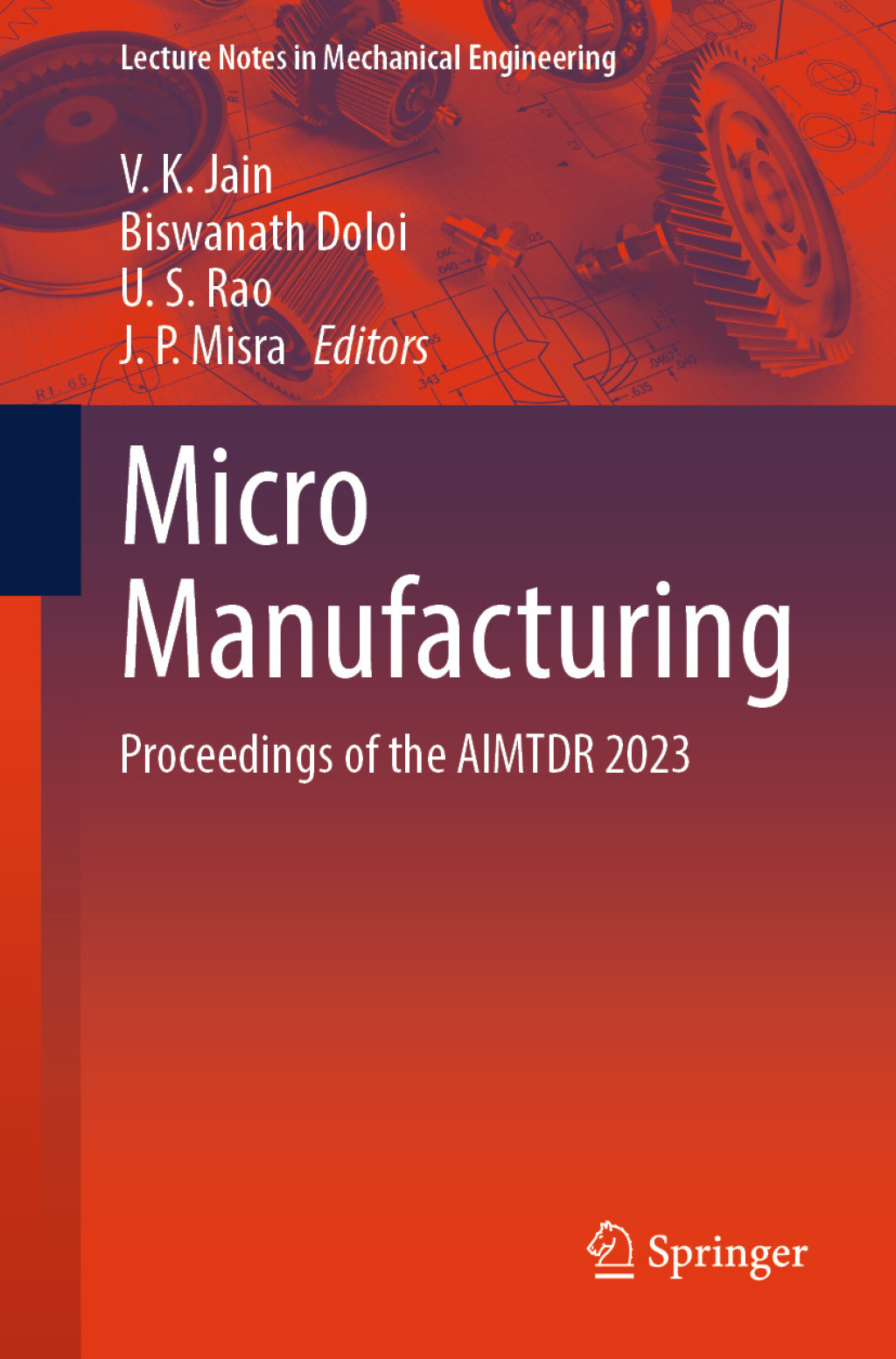 Micro Manufacturing Proceedings of the AIMTDR 2023  â€“ PDF/EPUB Version Downloadable