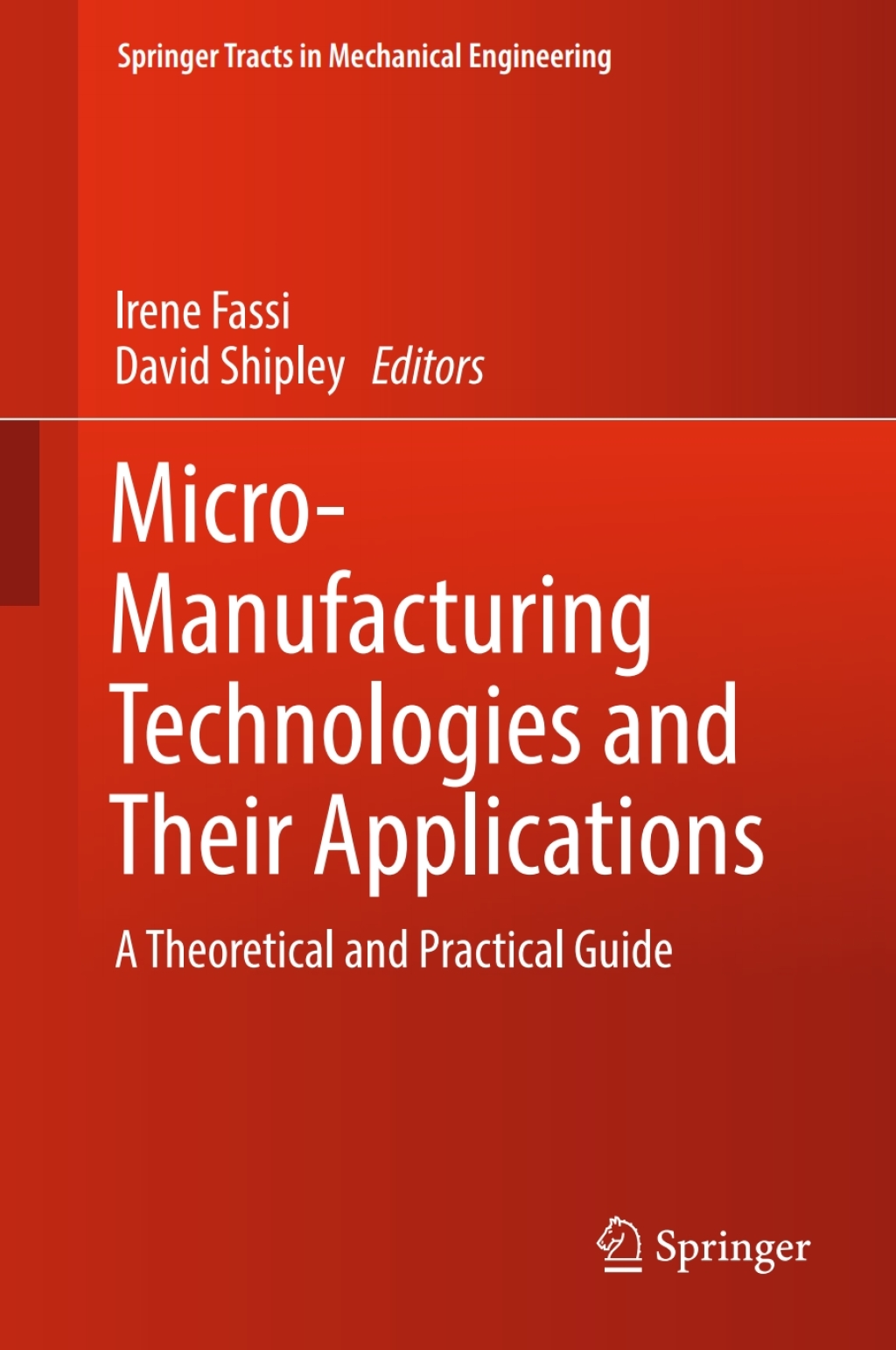Micro-Manufacturing Technologies and Their Applications A Theoretical and Practical Guide  â€“ PDF/EPUB Version Downloadable