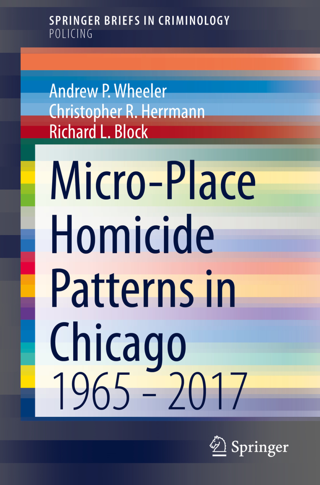 Micro-Place Homicide Patterns in Chicago 1965 - 2017  â€“ PDF/EPUB Version Downloadable