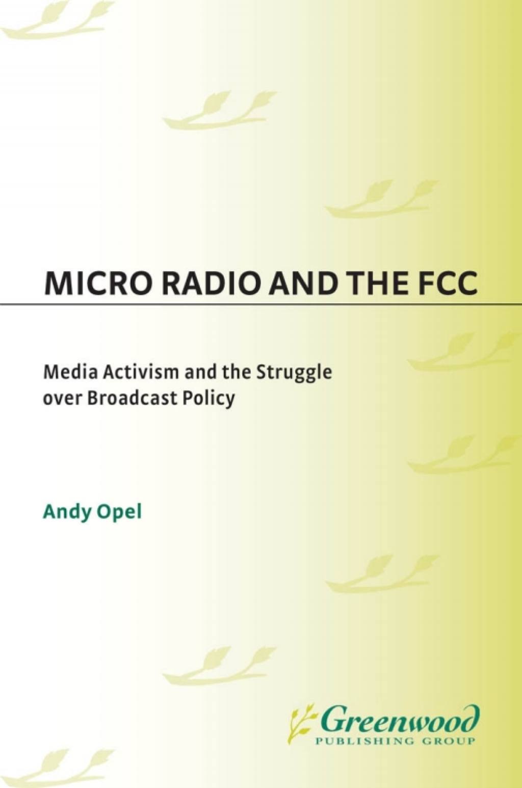 Micro Radio and the FCC Media Activism and the Struggle over Broadcast Policy 1st Edition â€“ PDF/EPUB Version Downloadable