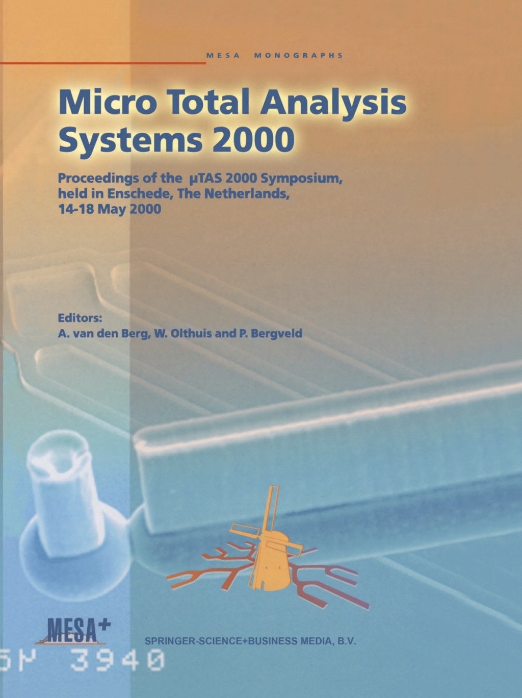 Micro Total Analysis Systems 2000 Proceedings of the ÂµTAS 2000 Symposium, held in Enschede, The Netherlands, 14â€“18 May 2000 1st Edition â€“ PDF/EPUB Version Downloadable