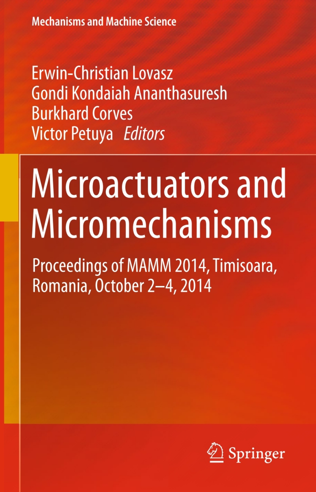 Microactuators and Micromechanisms Proceedings of MAMM 2014, Timisoara, Romania, October 2-4, 2014  â€“ PDF/EPUB Version Downloadable