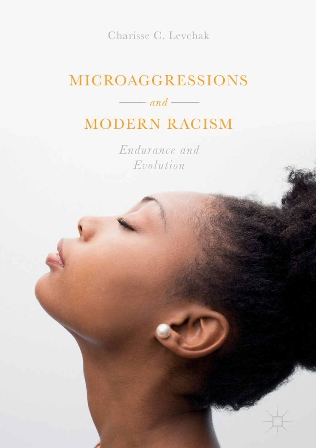 Microaggressions and Modern Racism Endurance and Evolution  â€“ PDF/EPUB Version Downloadable