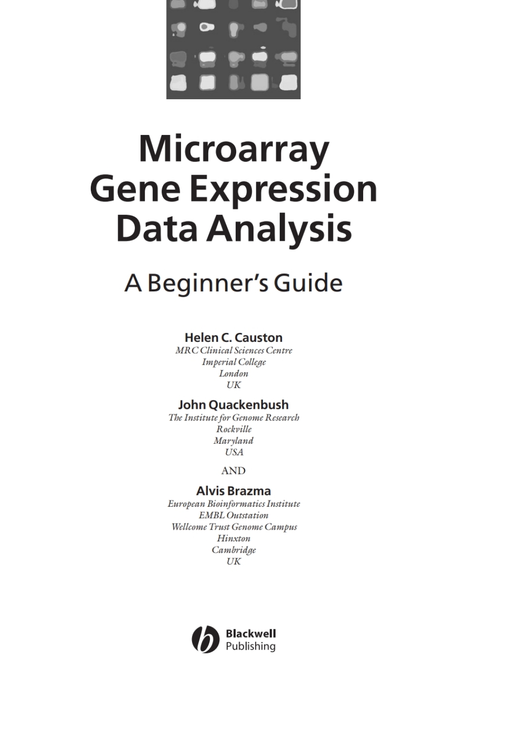 Microarray Gene Expression Data Analysis: A Beginner's Guide A Beginner's Guide 1st Edition â€“ PDF/EPUB Version Downloadable