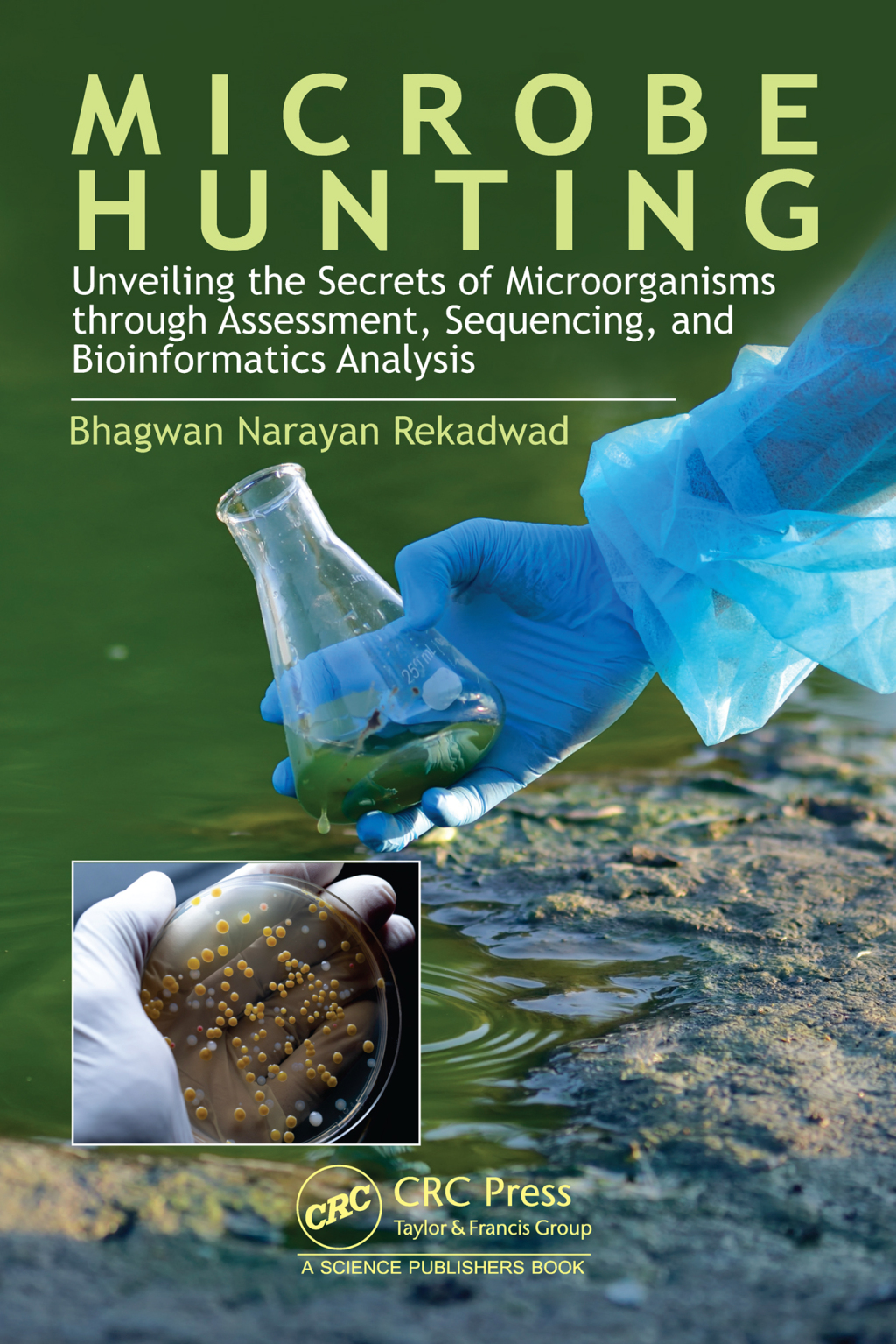 Microbe Hunting Unveiling the Secrets of Microorganisms through Assessment, Sequencing, and Bioinformatics Analysis 1st Edition â€“ PDF/EPUB Version Downloadable