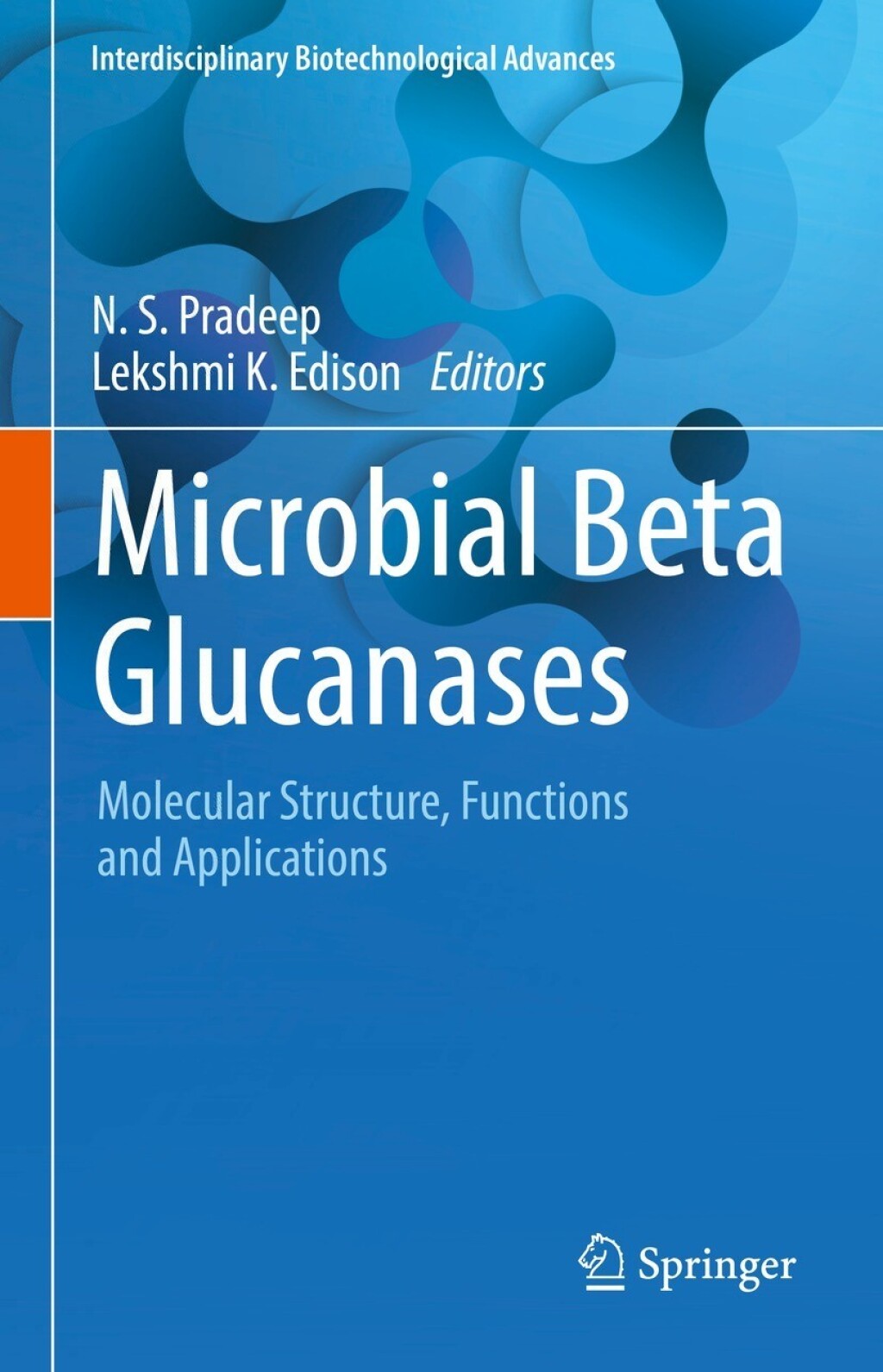 Microbial Beta Glucanases Molecular Structure, Functions and Applications  â€“ PDF/EPUB Version Downloadable