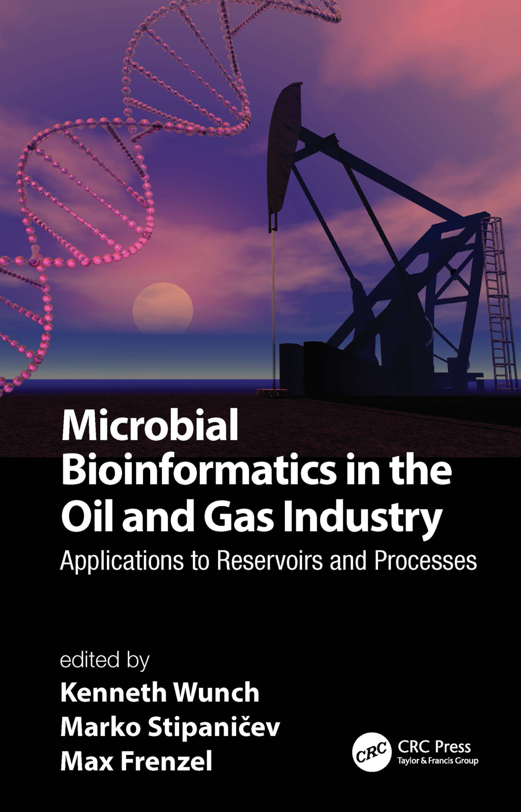 Microbial Bioinformatics in the Oil and Gas Industry Applications to Reservoirs and Processes 1st Edition â€“ PDF/EPUB Version Downloadable