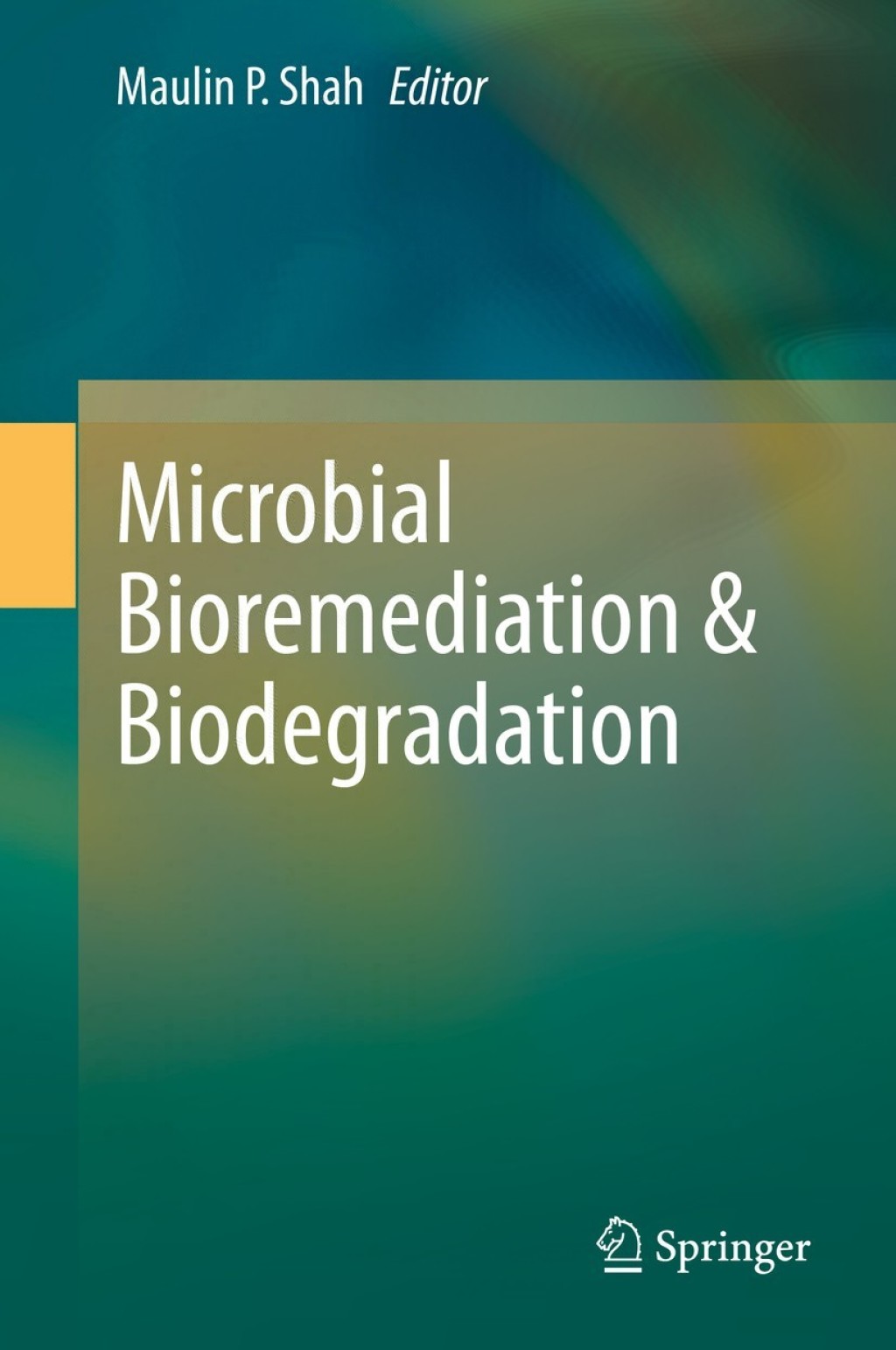 Microbial Bioremediation & Biodegradation 1st Edition â€“ PDF/EPUB Version Downloadable