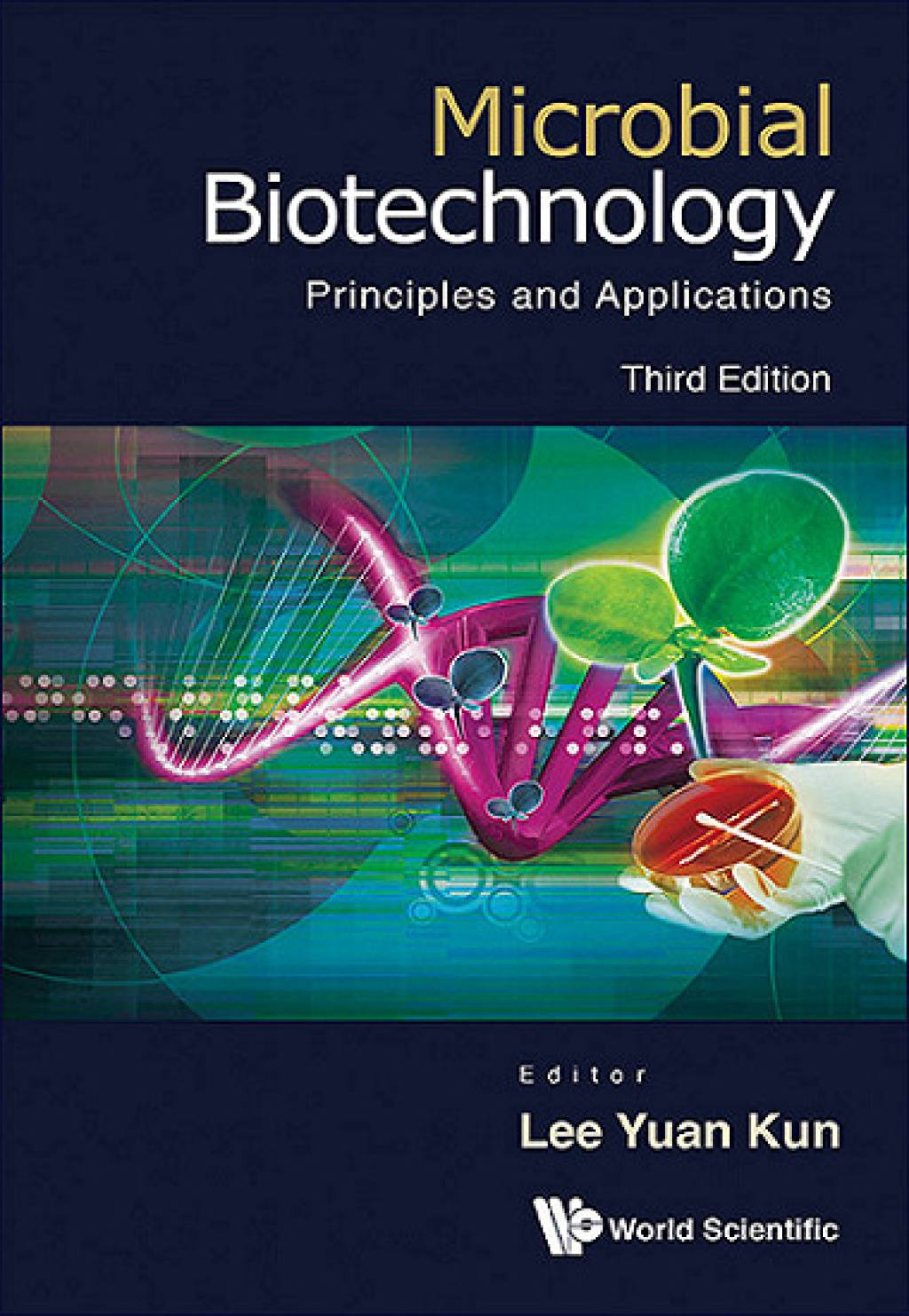 Microbial Biotechnology: Principles and Applications 3rd Edition â€“ PDF/EPUB Version Downloadable