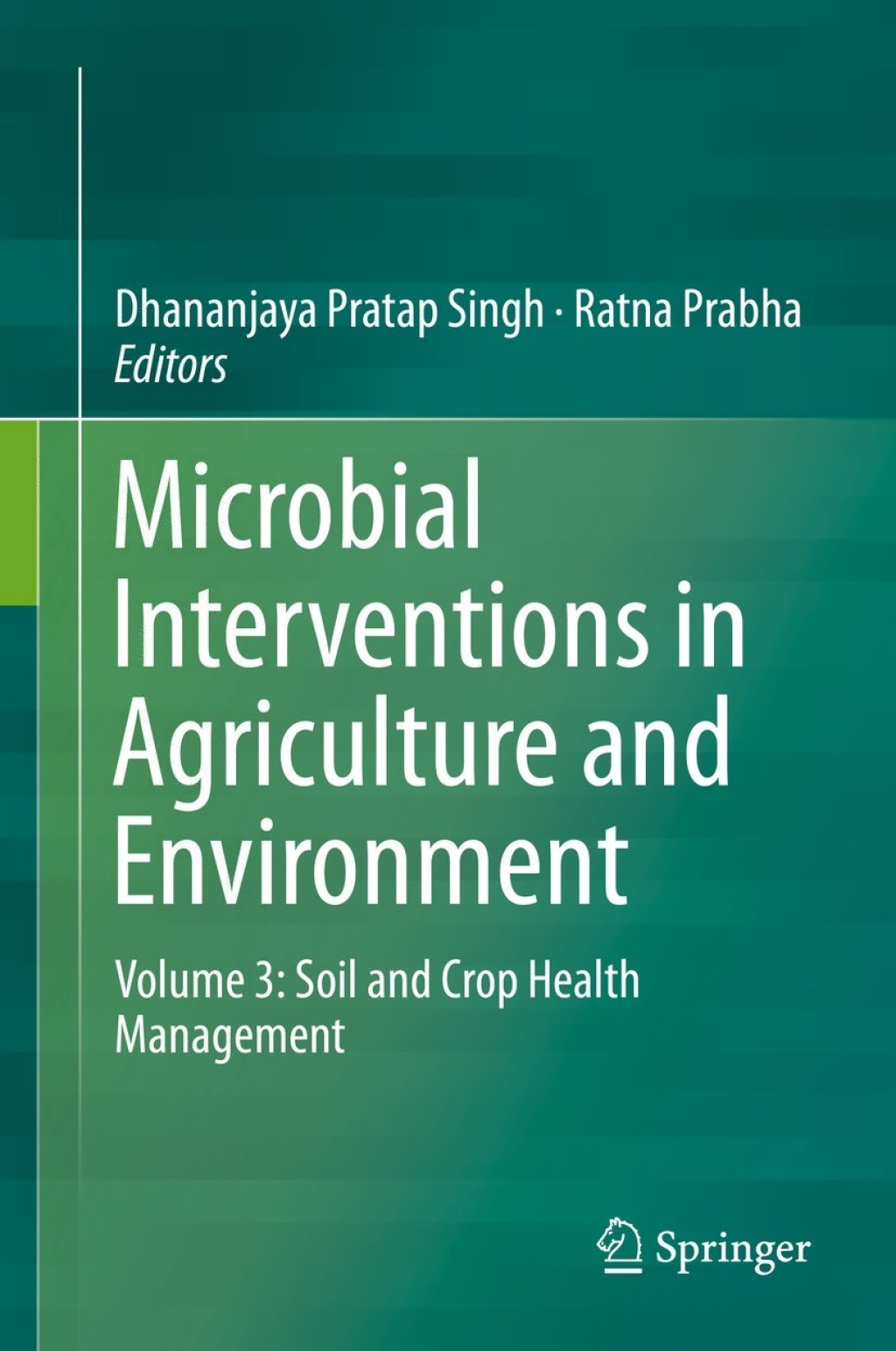 Microbial Interventions in Agriculture and Environment Volume 3: Soil and Crop Health Management  â€“ PDF/EPUB Version Downloadable