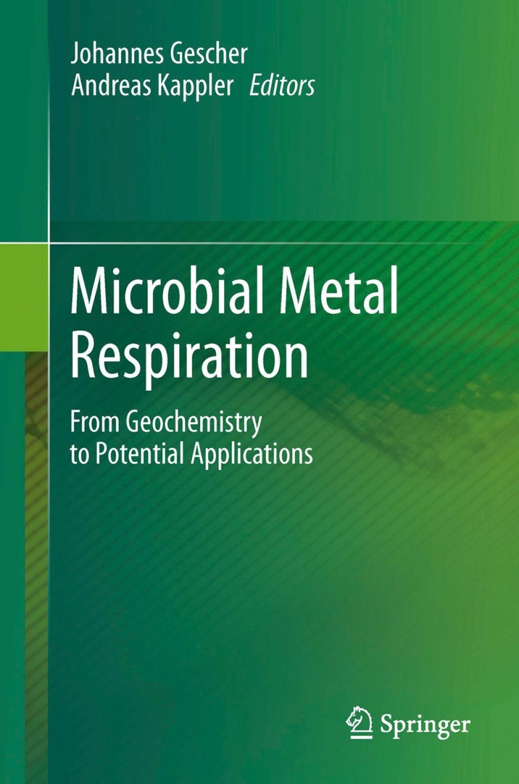 Microbial Metal Respiration From Geochemistry to Potential Applications 1st Edition â€“ PDF/EPUB Version Downloadable