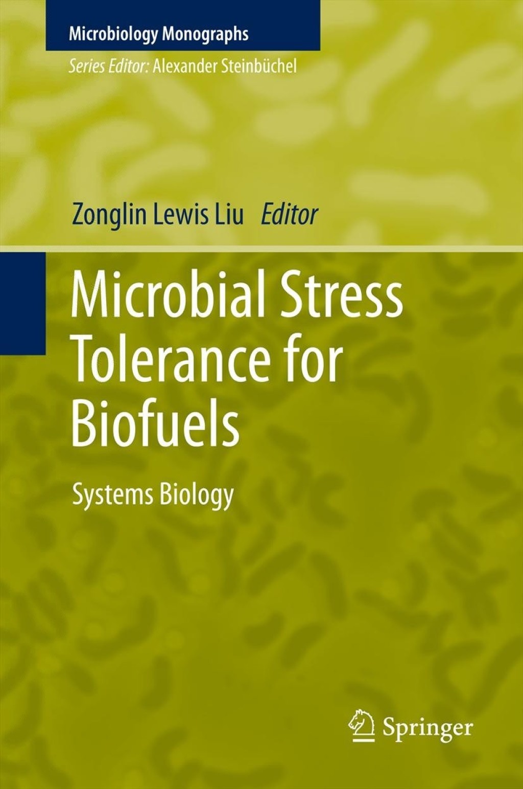 Microbial Stress Tolerance for Biofuels Systems Biology 1st Edition â€“ PDF/EPUB Version Downloadable