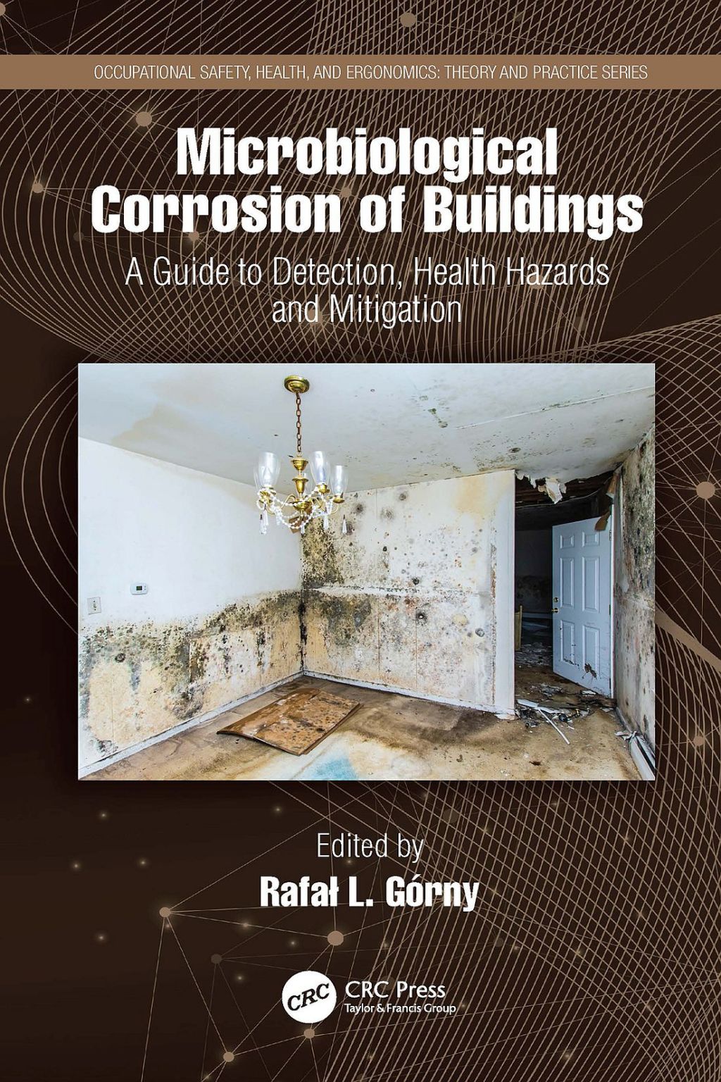 Microbiological Corrosion of Buildings A Guide to Detection, Health Hazards, and Mitigation 1st Edition â€“ PDF/EPUB Version Downloadable