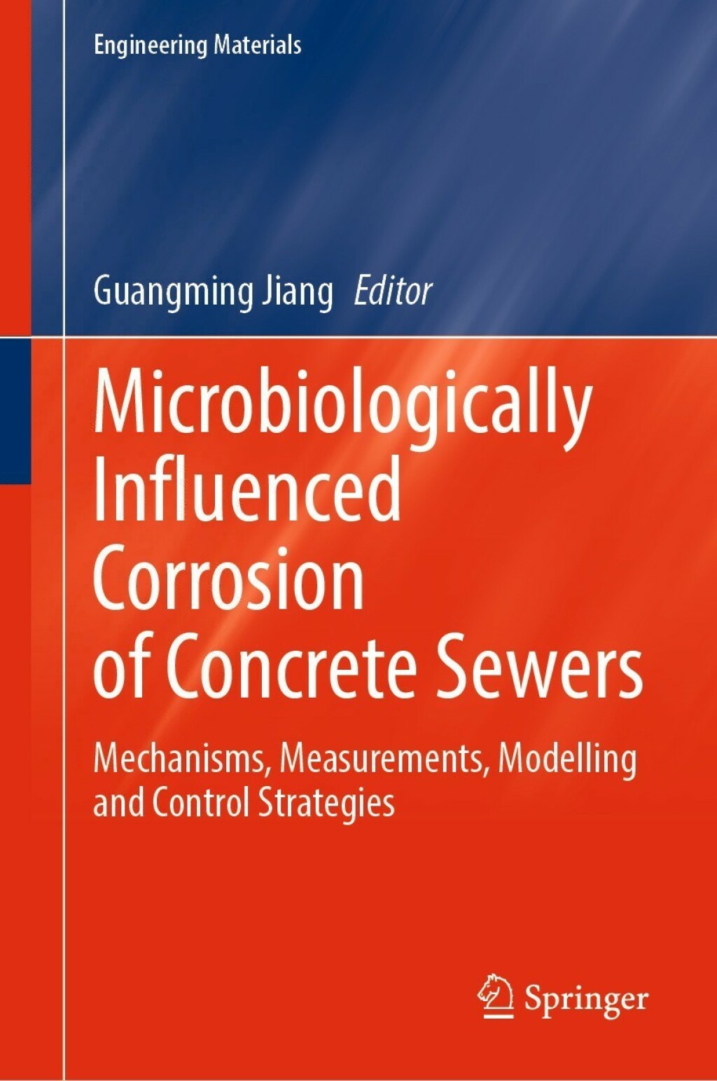Microbiologically Influenced Corrosion of Concrete Sewers Mechanisms, Measurements, Modelling and Control Strategies  â€“ PDF/EPUB Version Downloadable