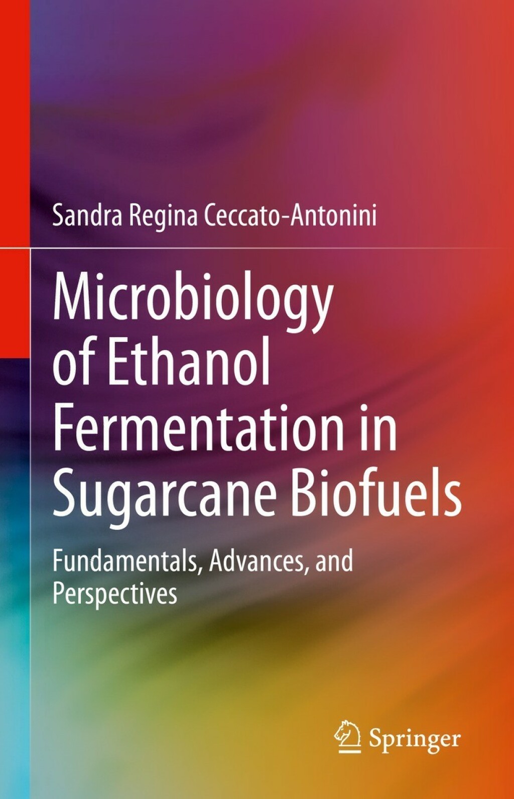 Microbiology of Ethanol Fermentation in Sugarcane Biofuels Fundamentals, Advances, and Perspectives  â€“ PDF/EPUB Version Downloadable