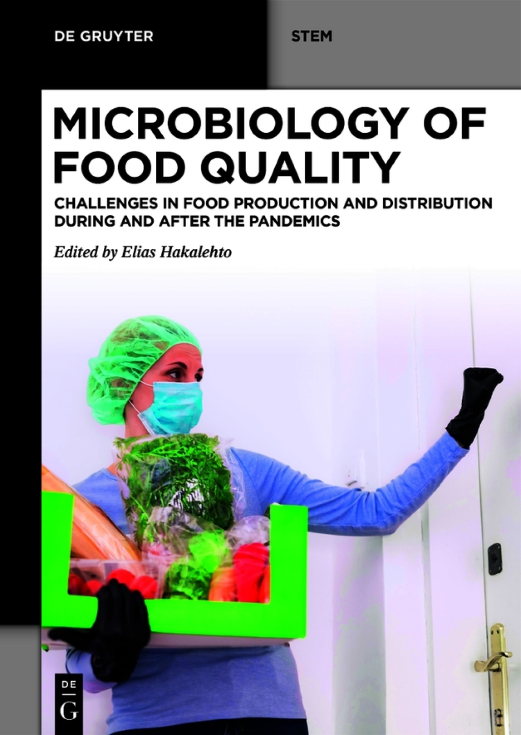 Microbiology of Food Quality Challenges in Food Production and Distribution During and After the Pandemics 1st Edition â€“ PDF/EPUB Version Downloadable
