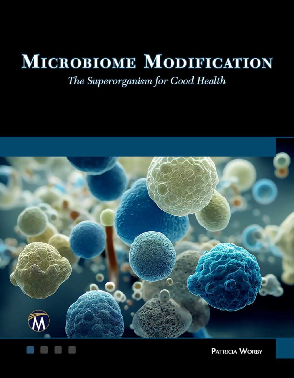Microbiome Modification The Superorganism for Good Health 1st Edition â€“ PDF/EPUB Version Downloadable