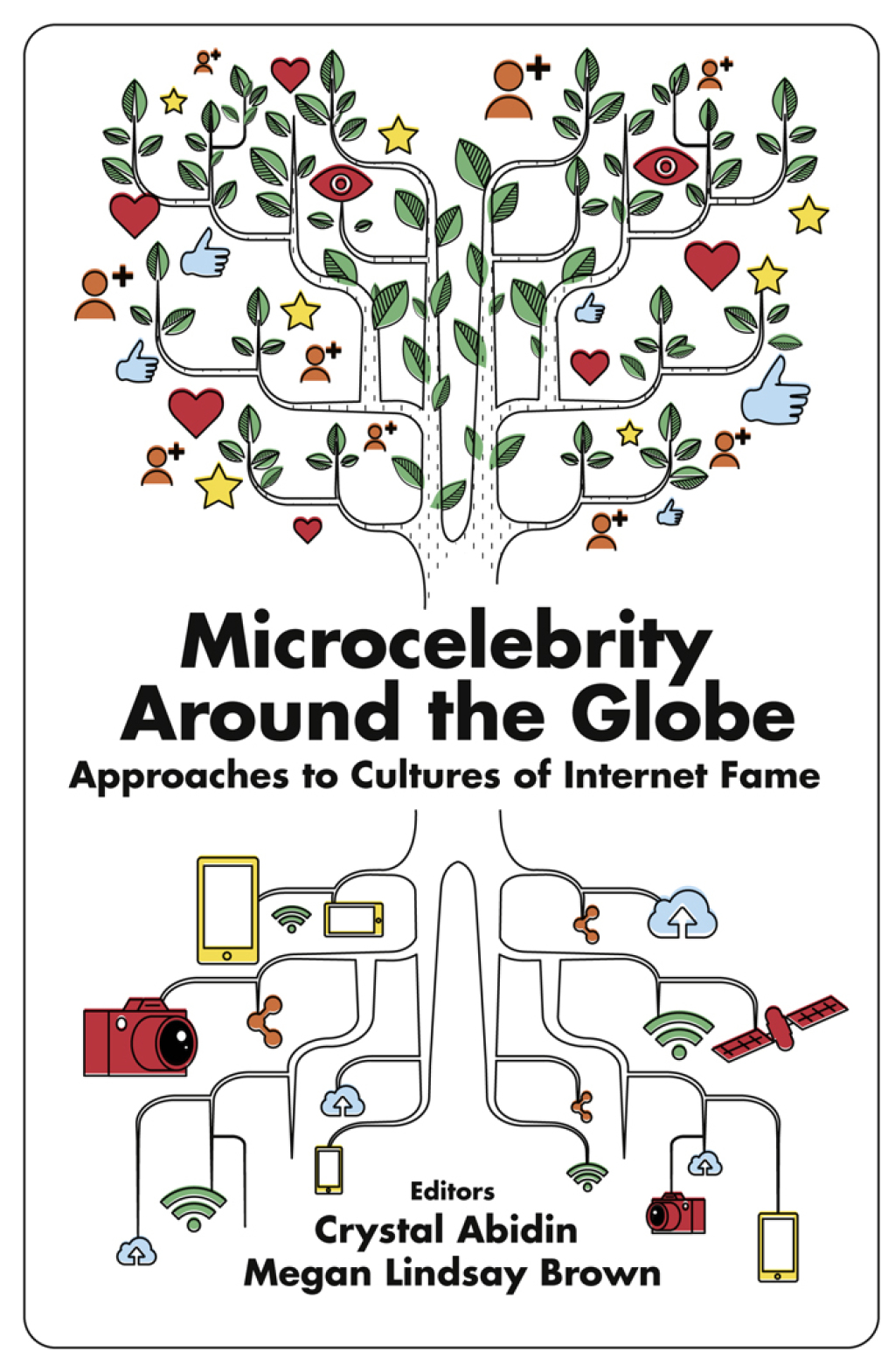 Microcelebrity Around the Globe Approaches to Cultures of Internet Fame  â€“ PDF/EPUB Version Downloadable