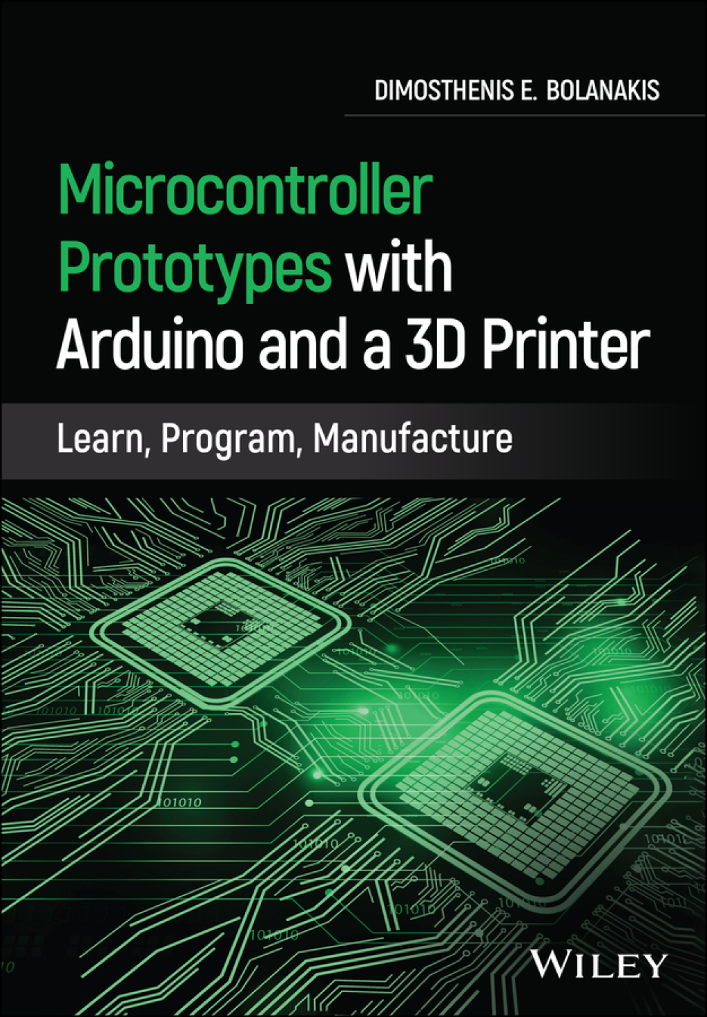 Microcontroller Prototypes with Arduino and a 3D Printer Learn, Program, Manufacture 1st Edition â€“ PDF/EPUB Version Downloadable