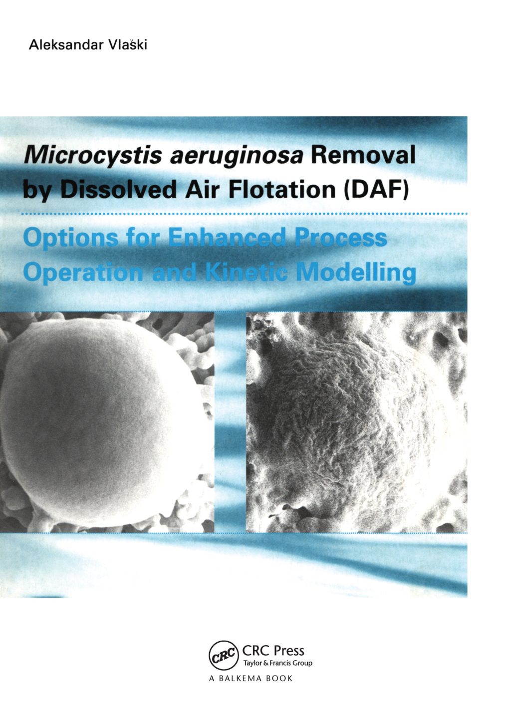 Microcystic Aeruginosa Removal by Dissolved Air Flotation (DAF) 1st Edition â€“ PDF/EPUB Version Downloadable