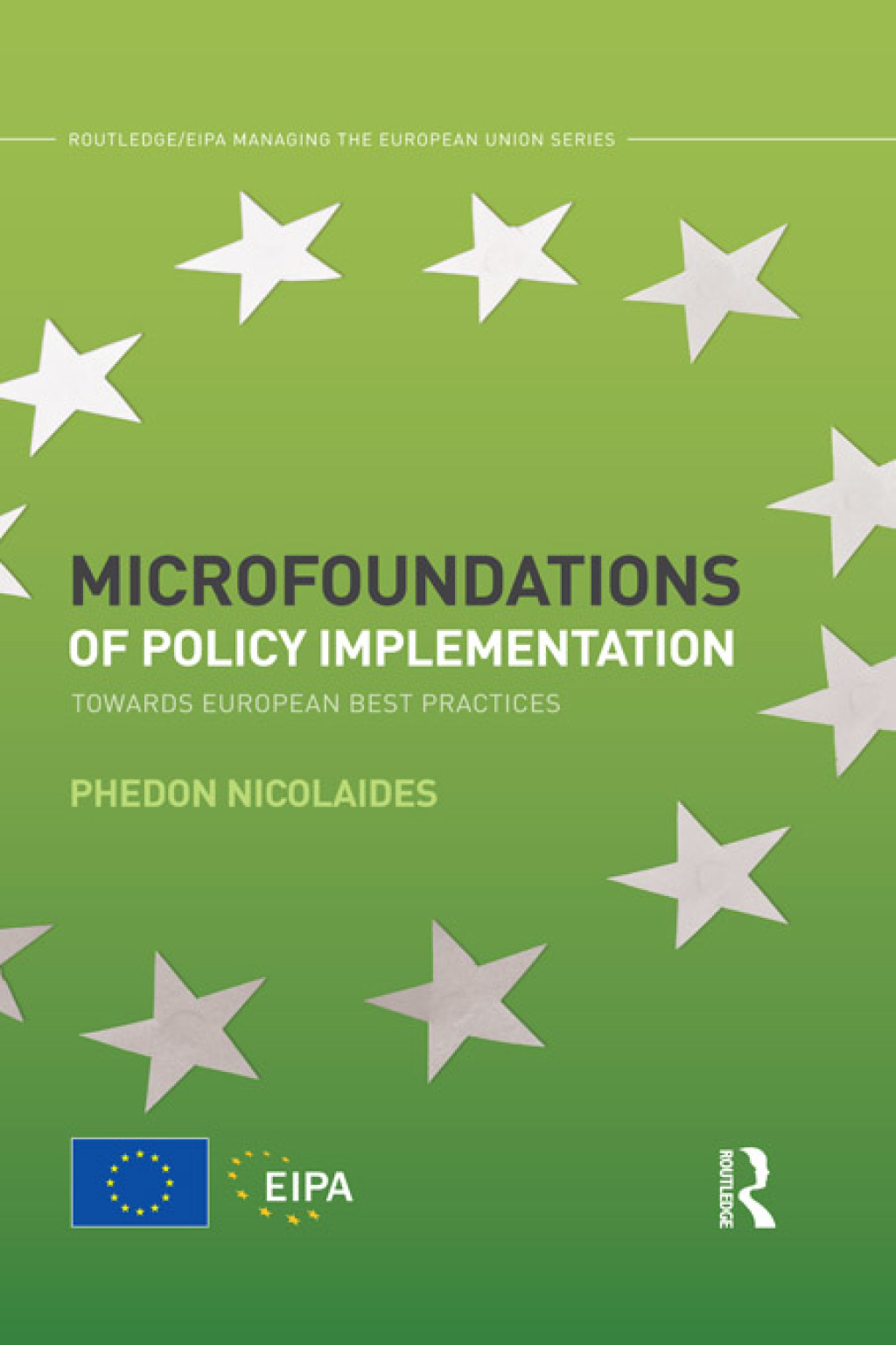 Microfoundations of Policy Implementation Towards European Best Practices 1st Edition â€“ PDF/EPUB Version Downloadable