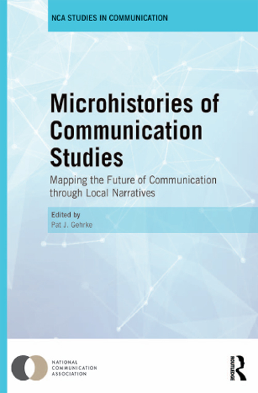 Microhistories of Communication Studies Mapping the Future of Communication through Local Narratives 1st Edition â€“ PDF/EPUB Version Downloadable