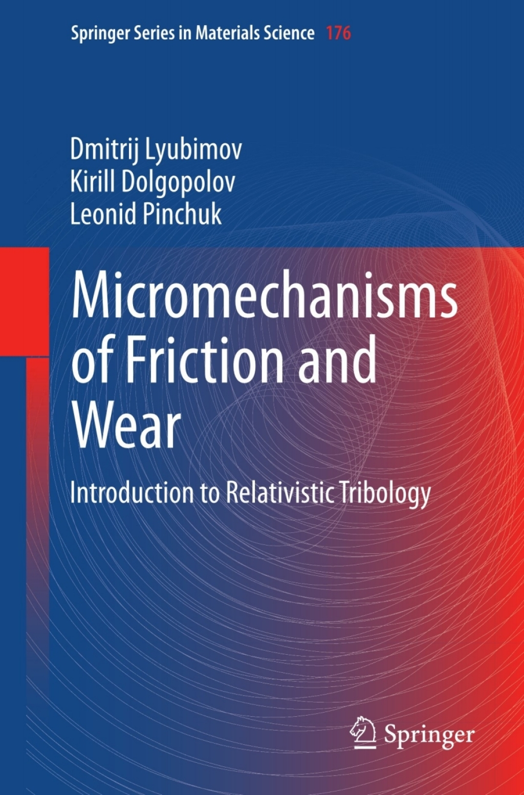 Micromechanisms of Friction and Wear Introduction to Relativistic Tribology  â€“ PDF/EPUB Version Downloadable