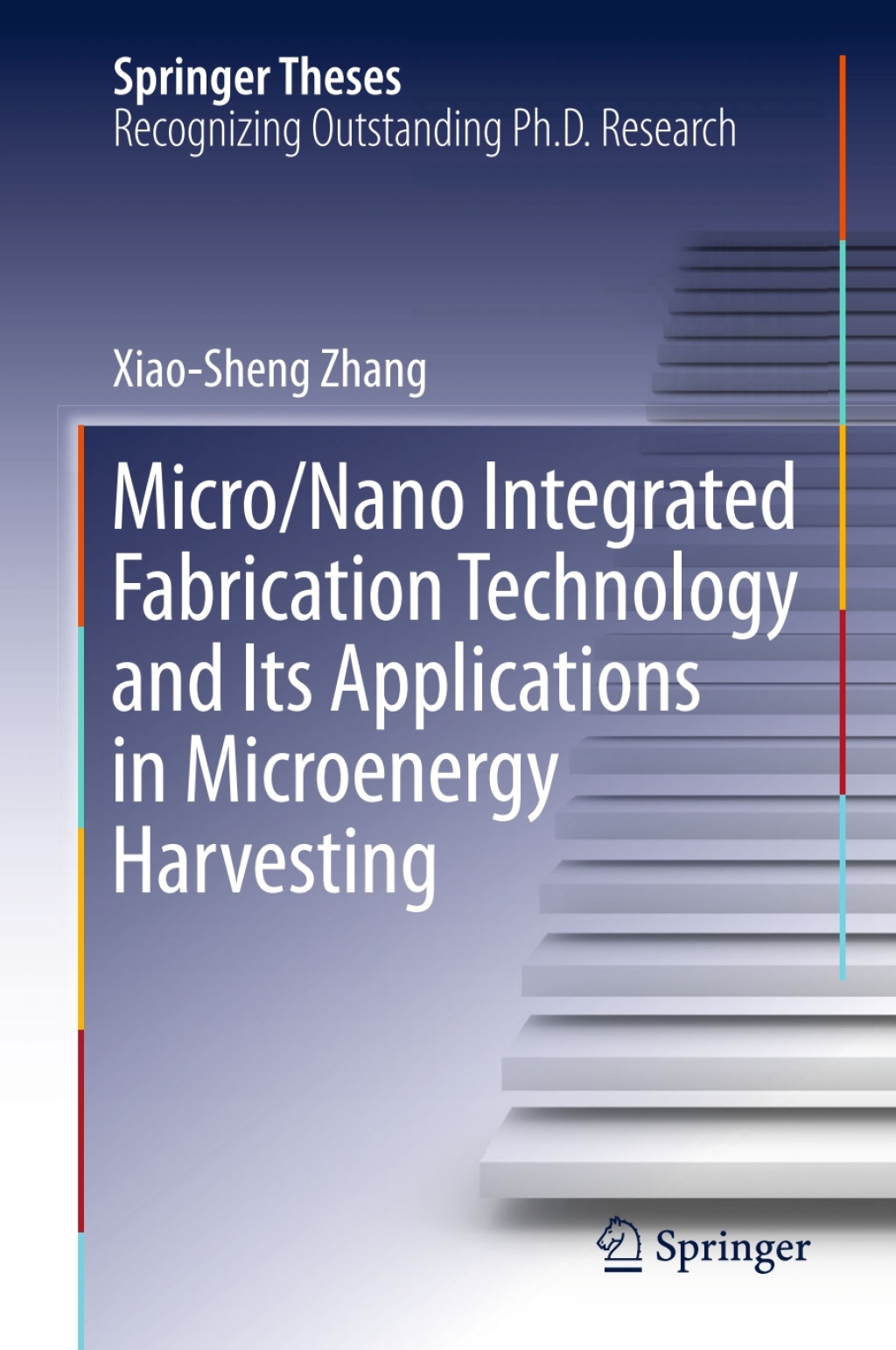 Micro/Nano Integrated Fabrication Technology and Its Applications in Microenergy Harvesting  â€“ PDF/EPUB Version Downloadable