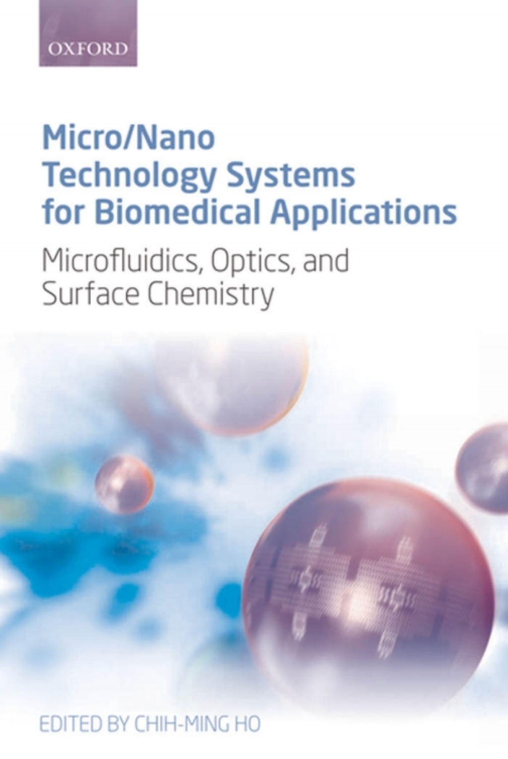 Micro/Nano Technology Systems for Biomedical Applications Microfluidics, Optics, and Surface Chemistry 1st Edition â€“ PDF/EPUB Version Downloadable