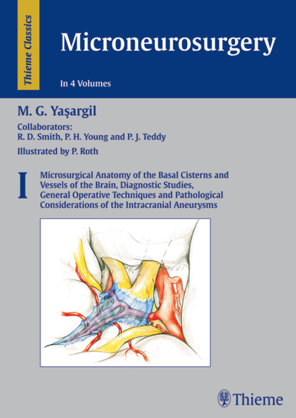Microneurosurgery, Volume I Microsurgical Anatomy of the Basal Cisterns and Vessels of the Brain, Diagnostic Studies, General Operative Techniques and Pathological Considerations of the Intracranial Aneurysms 1st Edition â€“ PDF/EPUB Version Downloadable