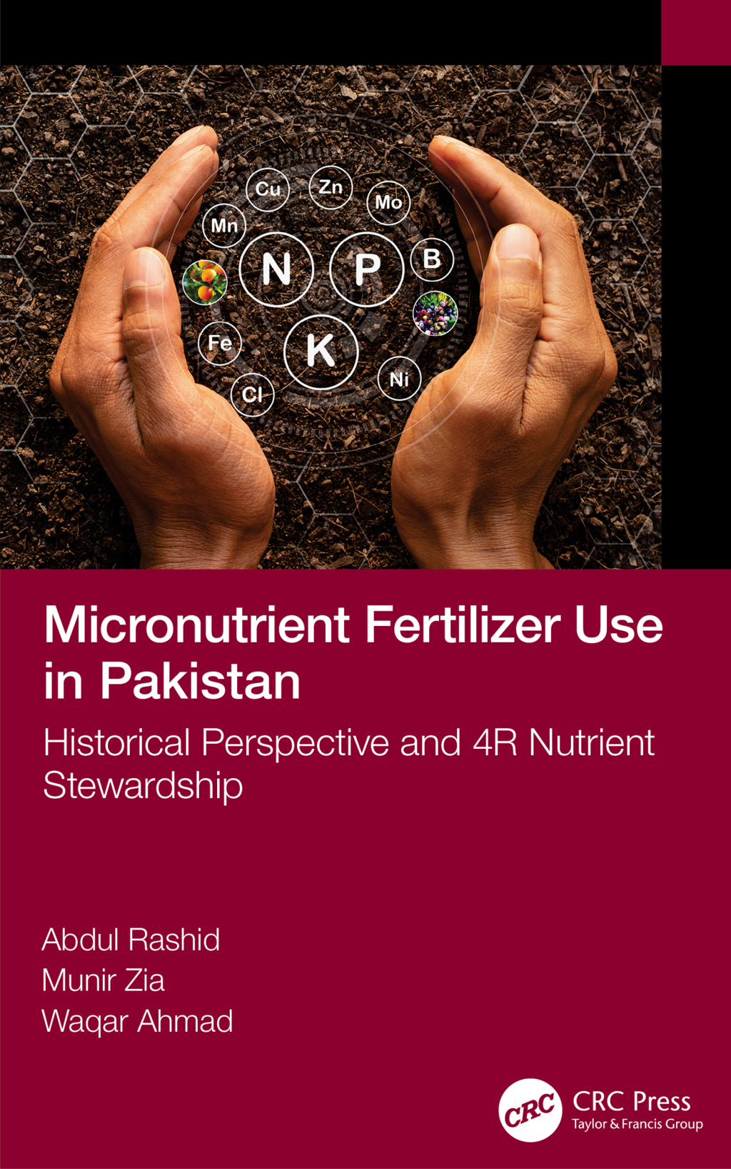 Micronutrient Fertilizer Use in Pakistan Historical Perspective and 4R Nutrient Stewardship 1st Edition â€“ PDF/EPUB Version Downloadable