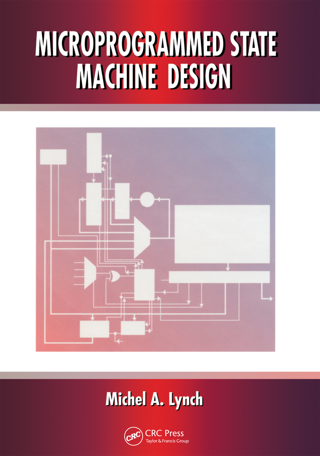 Microprogrammed State Machine Design 1st Edition â€“ PDF/EPUB Version Downloadable