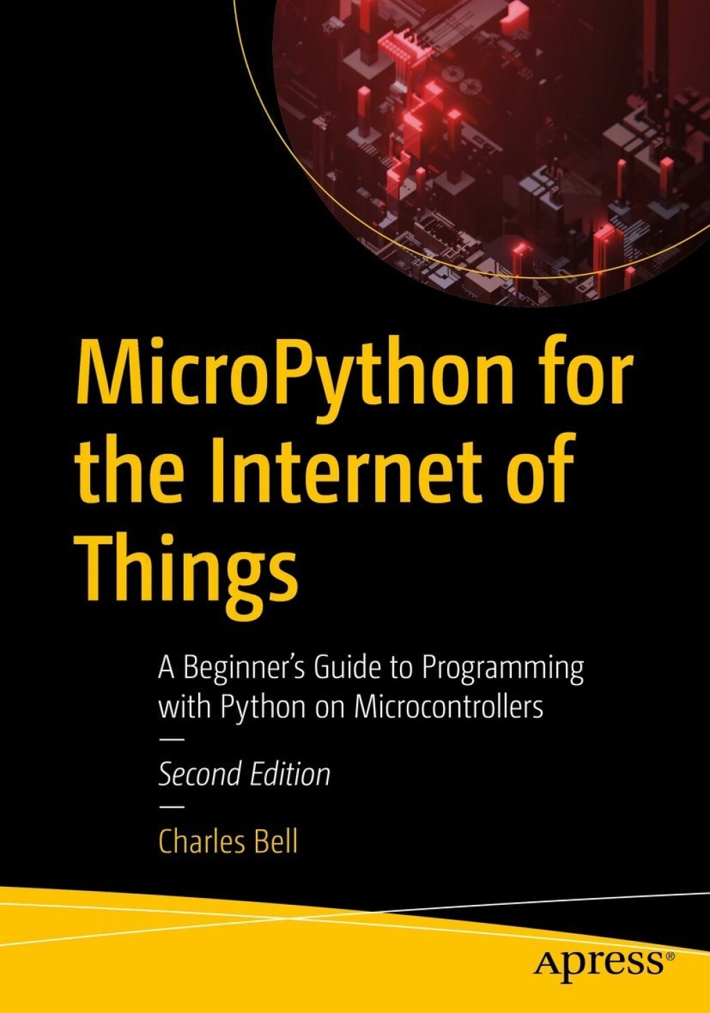 MicroPython for the Internet of Things A Beginnerâ€™s Guide to Programming with Python on Microcontrollers 2nd Edition â€“ PDF/EPUB Version Downloadable