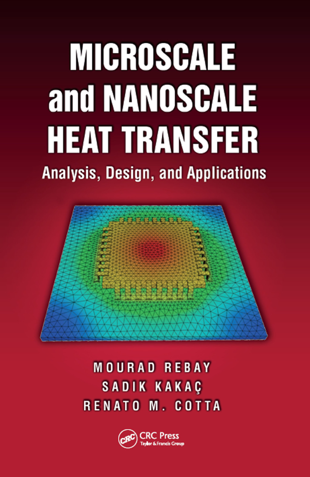 Microscale and Nanoscale Heat Transfer Analysis, Design, and Application 1st Edition â€“ PDF/EPUB Version Downloadable