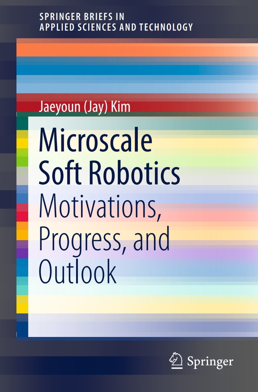 Microscale Soft Robotics Motivations, Progress, and Outlook  â€“ PDF/EPUB Version Downloadable