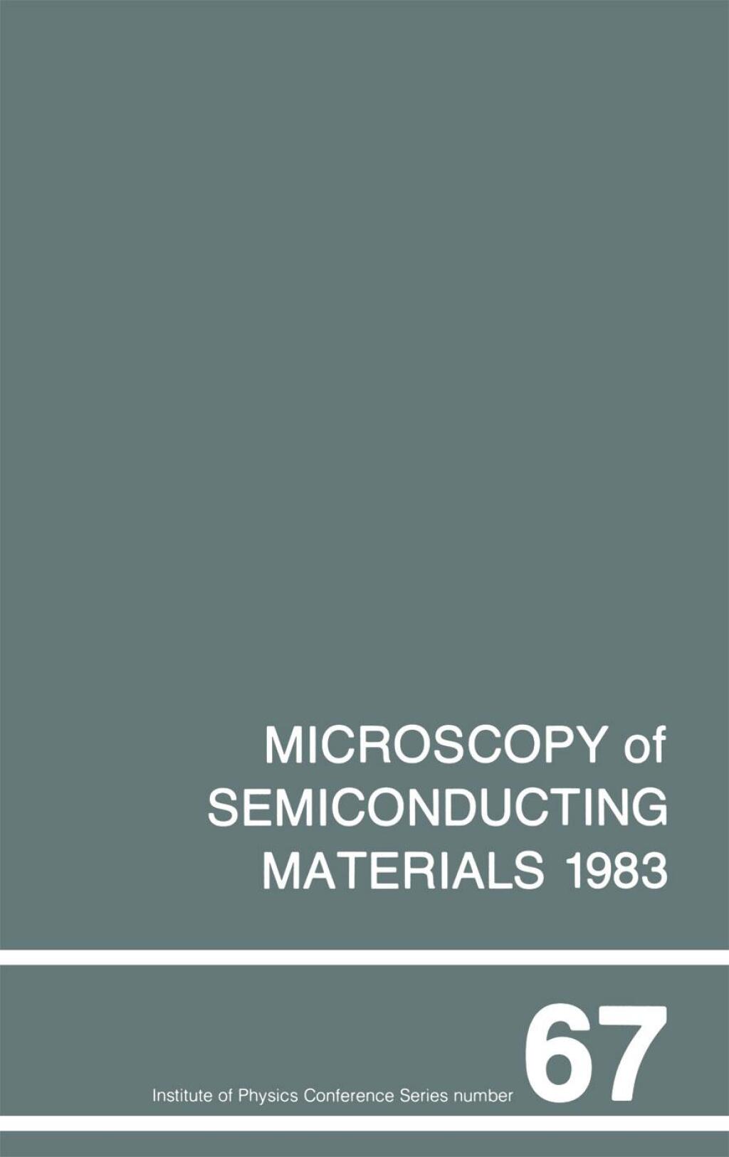 Microscopy of Semiconducting Materials 1983, Third Oxford Conference on Microscopy of Semiconducting Materials, St Catherines College, March 1983 1st Edition â€“ PDF/EPUB Version Downloadable