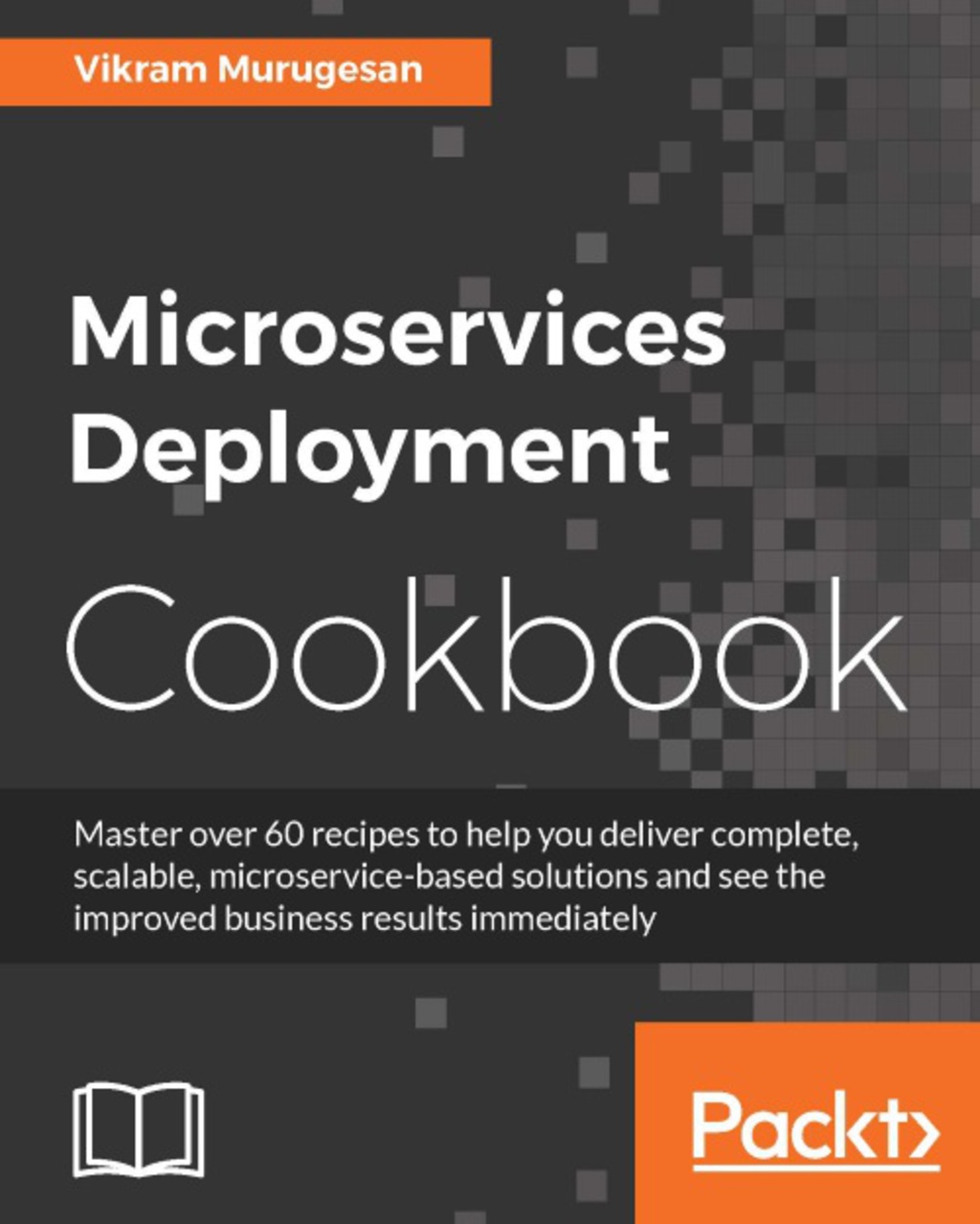 Microservices Deployment Cookbook 1st Edition â€“ PDF/EPUB Version Downloadable