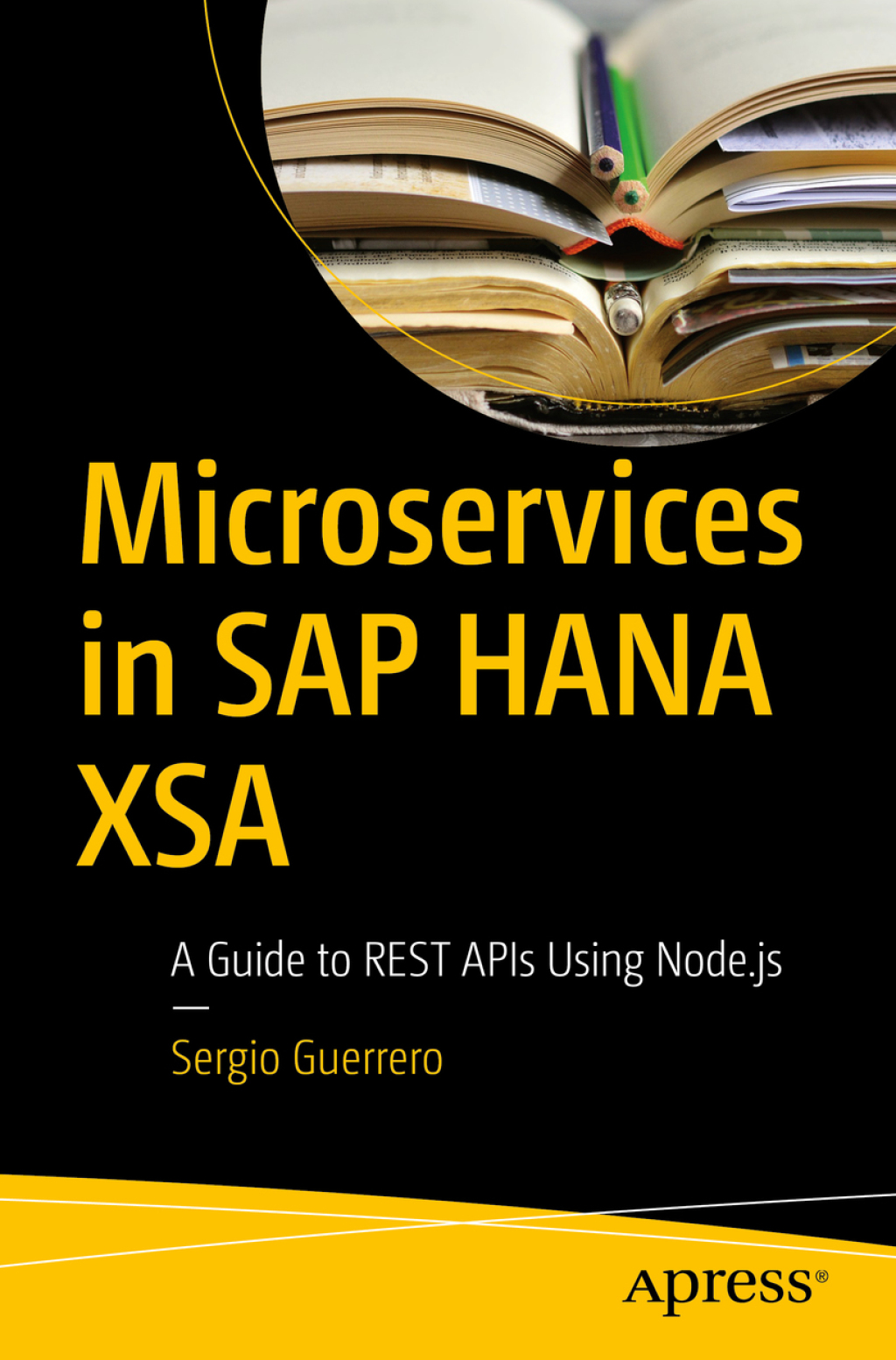 Microservices in SAP HANA XSA A Guide to REST APIs Using Node.js  â€“ PDF/EPUB Version Downloadable