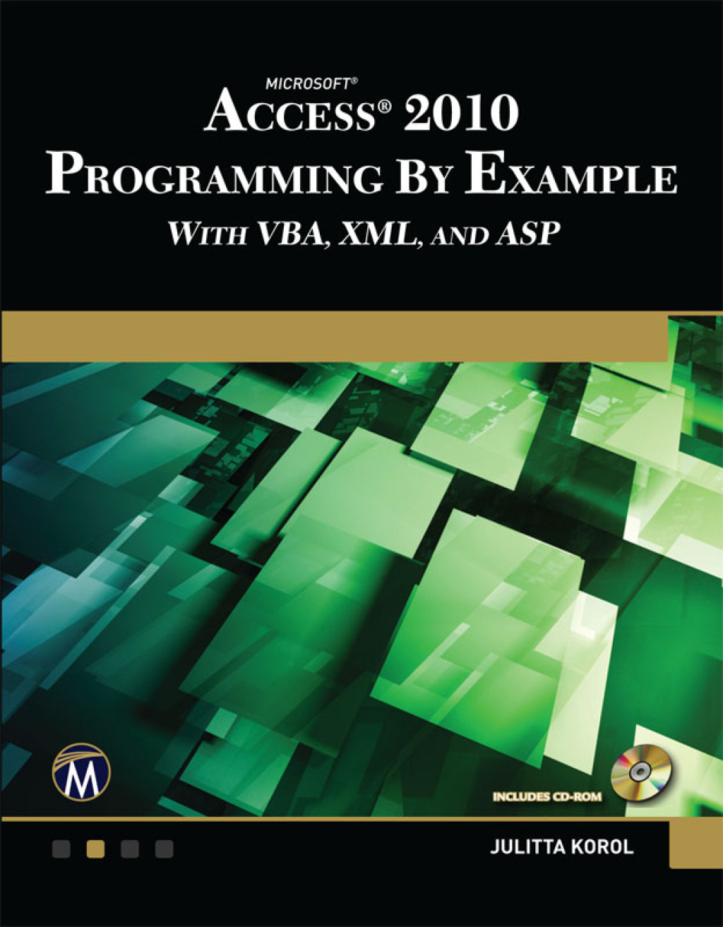MicrosoftÂ® AccessÂ® 2010 Programming By Example: with VBA, XML, and ASP  â€“ PDF/EPUB Version Downloadable