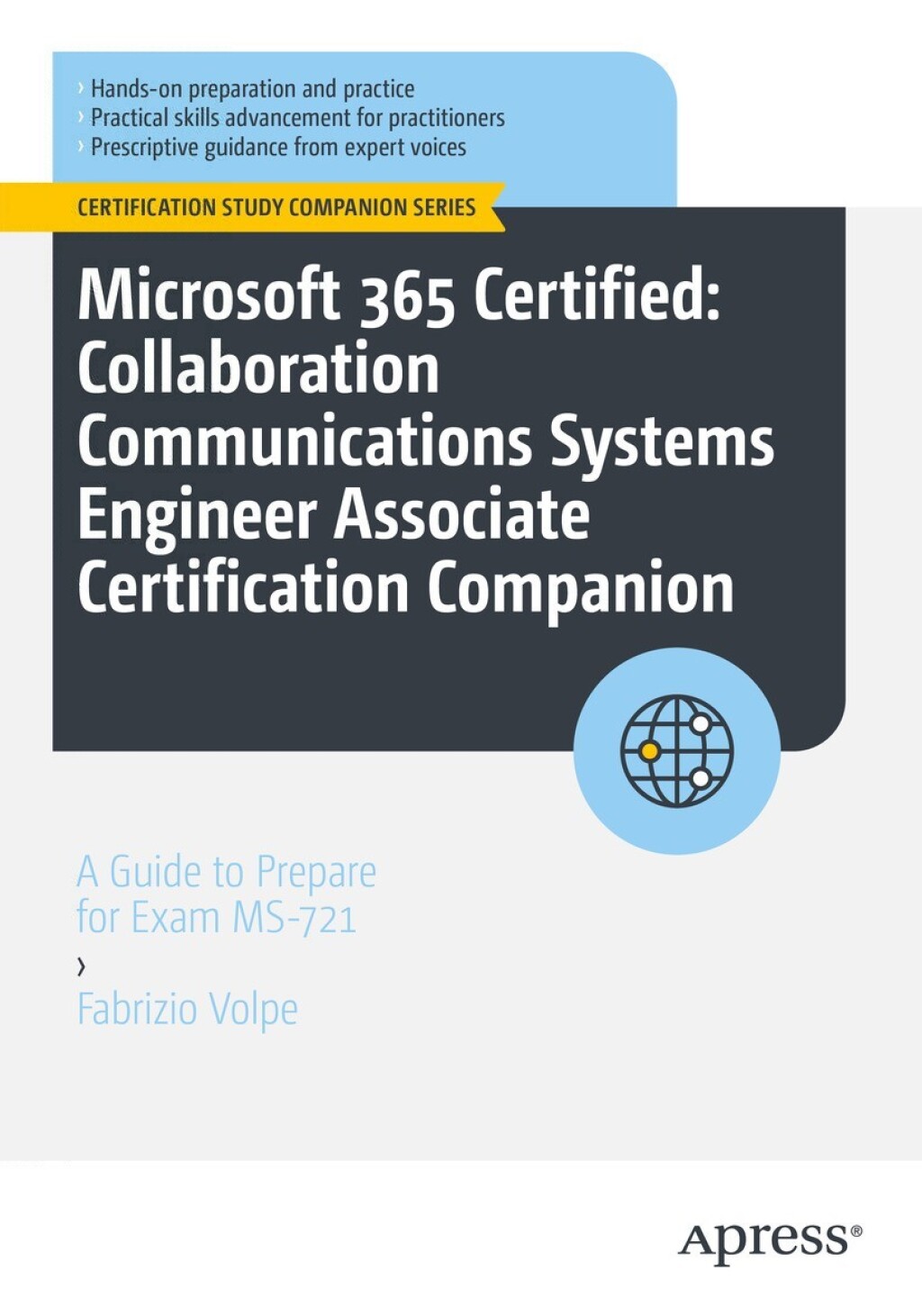 Microsoft 365 Certified: Collaboration Communications Systems Engineer Associate Certification Companion A Guide to Prepare for Exam MS-721  â€“ PDF/EPUB Version Downloadable