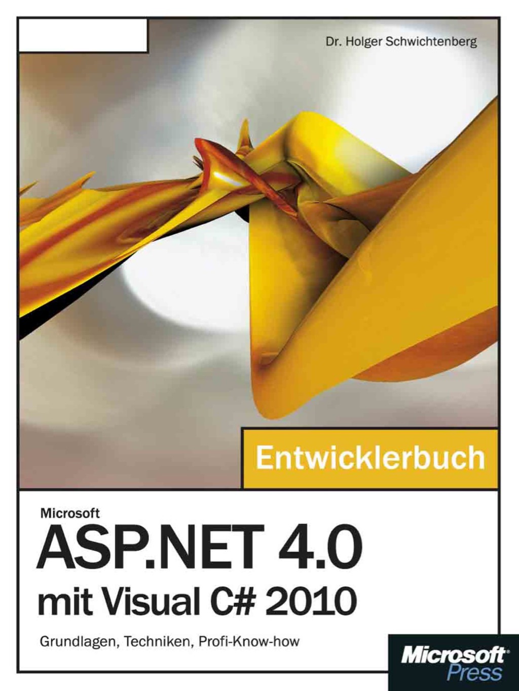 Microsoft ASP.NET 4.0 mit Visual C# 2010 - Das Entwicklerbuch 1st Edition â€“ PDF/EPUB Version Downloadable