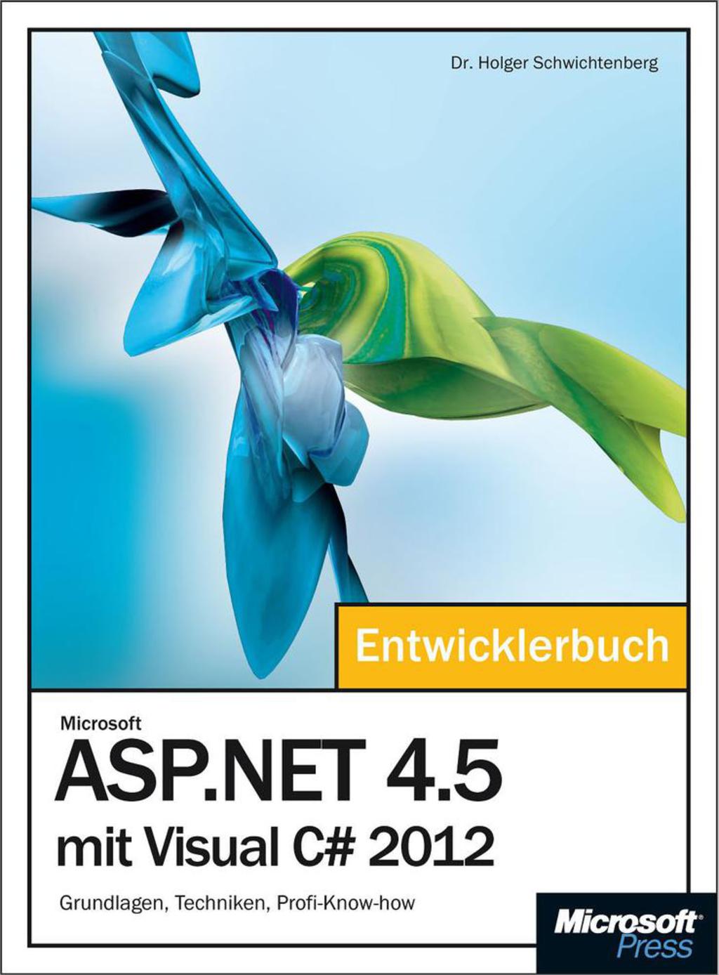 Microsoft ASP.NET 4.5 mit Visual C# 2012 - Das Entwicklerbuch 1st Edition â€“ PDF/EPUB Version Downloadable