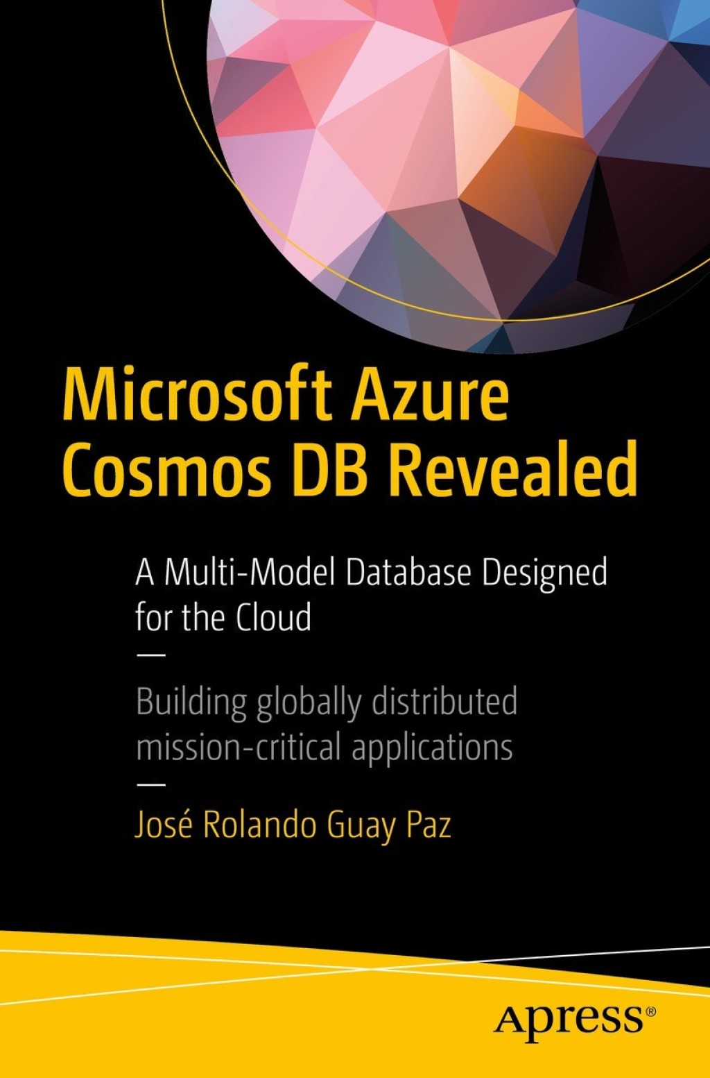 Microsoft Azure Cosmos DB Revealed A Multi-Model Database Designed for the Cloud  â€“ PDF/EPUB Version Downloadable