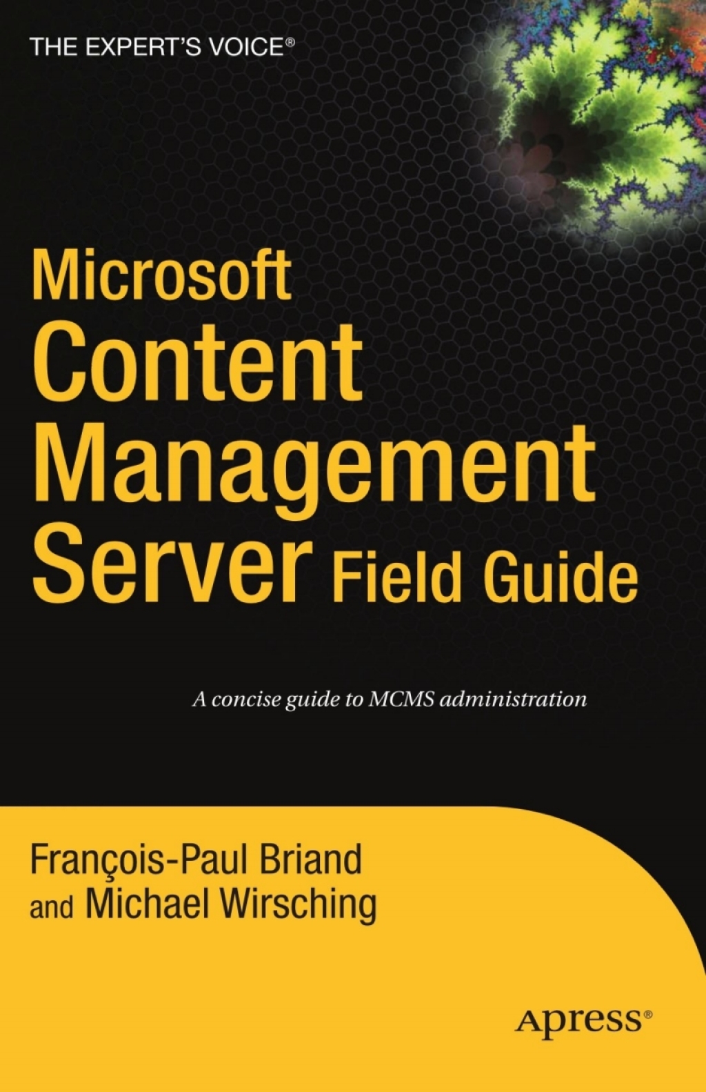 Microsoft Content Management Server Field Guide  â€“ PDF/EPUB Version Downloadable